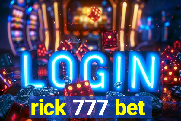 rick 777 bet